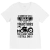 Some Of Us Grew Up Playing With Tractors The Lucky Ones Still Do V-Neck Tee
