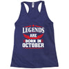 Legends Are Born In October Racerback Tank