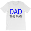 dad the man T-Shirt