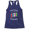 stop staring at my rack Racerback Tank