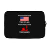 We Stand For The Flag We Kneel For The Fallen Laptop sleeve