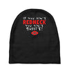 redneck sheeit Baby Beanies