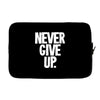 never give up 2 Laptop sleeve