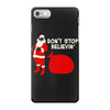don't stop believin iPhone 7 Case