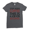 step aside coffee this is a job for alcohol Ladies Fitted T-Shirt