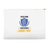 police mom  i rised mine Accessory Pouches