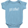 got coffee Baby Bodysuit