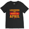 Legends Are Born In April V-Neck Tee