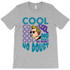 cool no doubt T-Shirt
