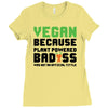 Vegan Because Plant Powered Badass Ladies Fitted T-Shirt