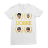 Dobre Brothers Ladies Fitted T-Shirt