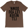 i'll never let you down T-Shirt
