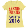 bernie fucking sanders 2016 for americans president Ladies Fitted T-Shirt