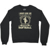 i might look like i'm playing softball Crewneck Sweatshirt
