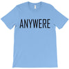 anywere T-Shirt
