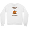 funny coffee Crewneck Sweatshirt