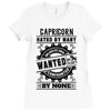 Capricorn Hated By Many Wanted By Plenty Ladies Fitted T-Shirt