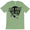 live fast die red T-Shirt