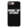 drink up bitches (2) iPhone 8 Plus