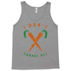 i don't carrot all Tank Top