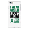 i wear green for my mom liver cancer awareness iPhone 6 Plus/6s Plus Case