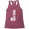 big fan of fast food Racerback Tank