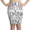 that what i do i drink and i know things Pencil Skirts