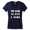 too glam to give a damn Women's V-Neck T-Shirt