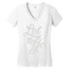 let it go Women's V-Neck T-Shirt