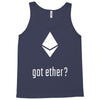 got ether ? Tank Top