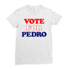 Vote For Pedro Ladies Fitted T-Shirt