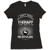 I Dont Need Therapy Need Pin Bowling Ladies Fitted T-Shirt