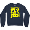 pretty fly for a jedi Crewneck Sweatshirt