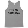 it's my birthday Tank Top