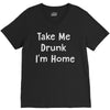 take me drunk i'm home V-Neck Tee