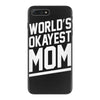 world's okayest mom funny iPhone 7 Plus Case
