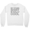 my other Crewneck Sweatshirt