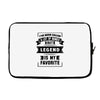 I've Been Called A Lot Of Names But Legend Is My Favorite Laptop sleeve