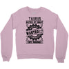 Taurus Hated By Many Wanted By Plenty Crewneck Sweatshirt