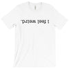 I Feel Weird T-Shirt