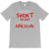 i'm not short awesome T-Shirt