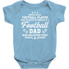 Behind Every Football Player Who Believes in Himself is a Football Dad Baby Bodysuit