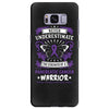 Never Underestimate the Strength of a Pancreatic Cancer Warrior Samsung Galaxy S8 Plus