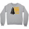 Coolest Dad Ever Next to Darth Vader of Course Crewneck Sweatshirt