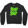 night shift Crewneck Sweatshirt