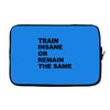 train insane or remain the same workout gym fitness exercise tee shirt Laptop sleeve