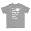 May The Odds Be Ever In Your Favour Youth Tee