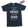 i have a hero i call him dad 2 Exclusive T-shirt