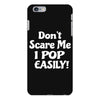don't scare me iPhone 6 Plus/6s Plus Case