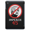 Impeach 45 Stop Trump iPad Mini